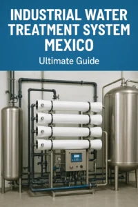industrial water treatment system Mexico