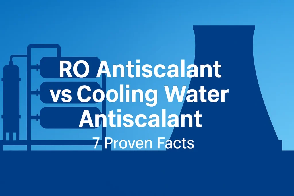 ro antiscalant vs cooling water antiscalant